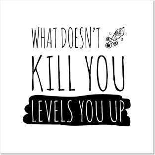 What doesn't kill you levels you up (black) Posters and Art